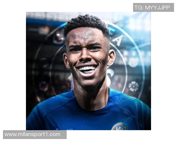 埃斯特旺与切尔西签约至2033年含金球条款未来将担任10号位